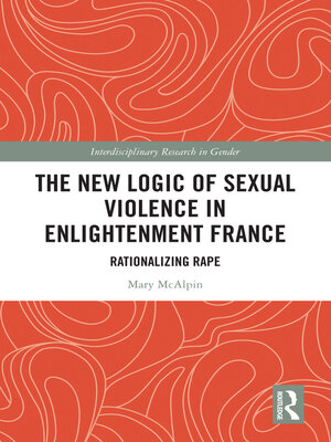 cover image of The New Logic of Sexual Violence in Enlightenment France